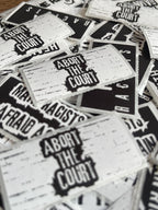Thermal Sticker "Abort The Court" Sticker: Protest Handout Decal