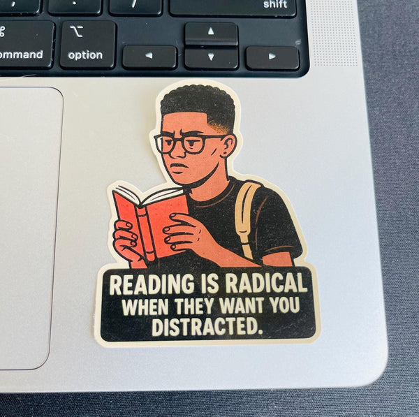"Reading Is Radical" Sticker - Black Student Empowerment