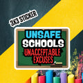 The image is a sticker with a message about unsafe schools and unacceptable excuses.