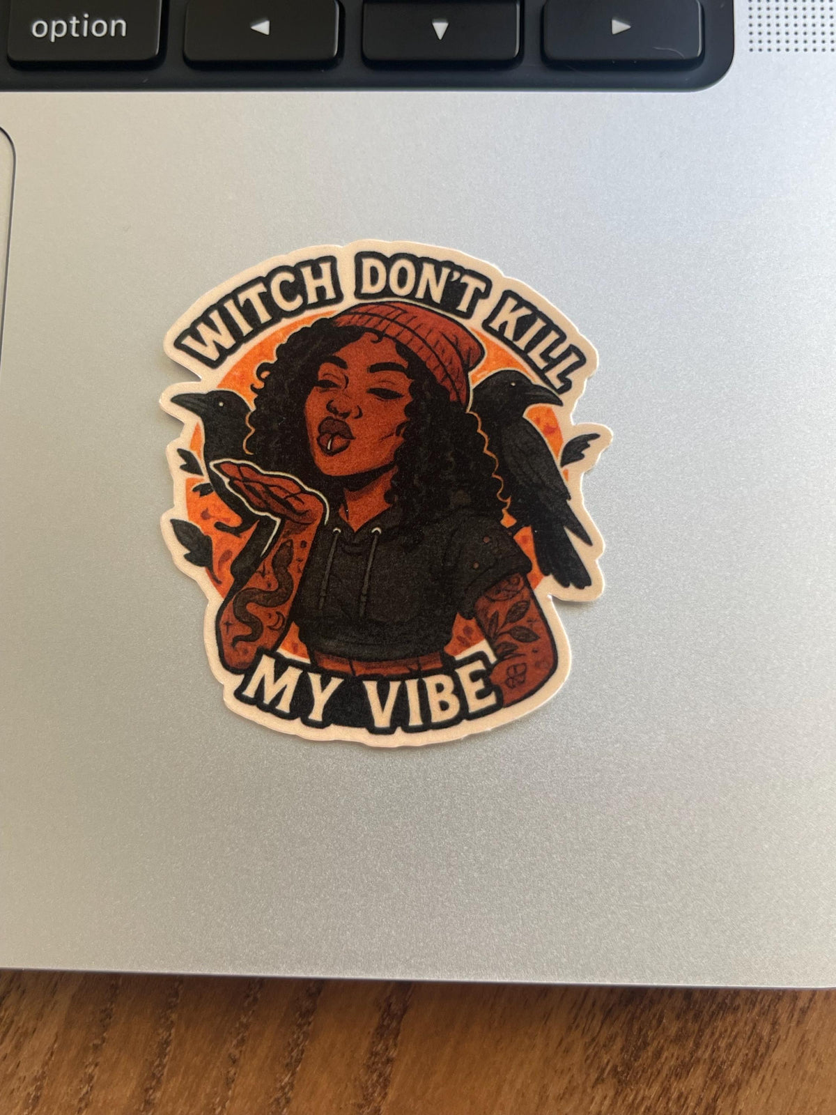 Halloween Stickers - "Witch Don't Kill My Vibe" Witchy Sticker (Dark Humor)