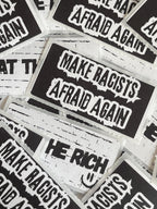 Thermal Sticker "Make Racists Afraid Again" Anti Racist Sticker