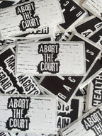 Thermal Sticker "Abort The Court" Sticker: Protest Handout Decal