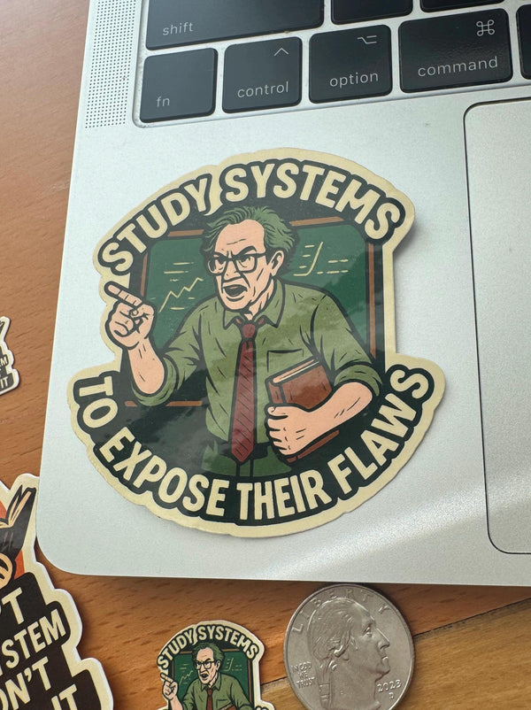 “Study Systems To Expose Their Flaws” Motivational Student Sticker