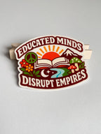 "Educated Minds Disrupt Empires" Empowerment Quote Sticker - Political, Retro Folk Art Design