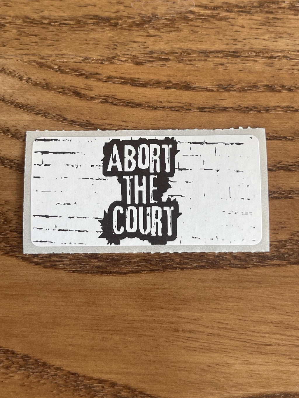 Thermal Sticker "Abort The Court" Sticker: Protest Handout Decal