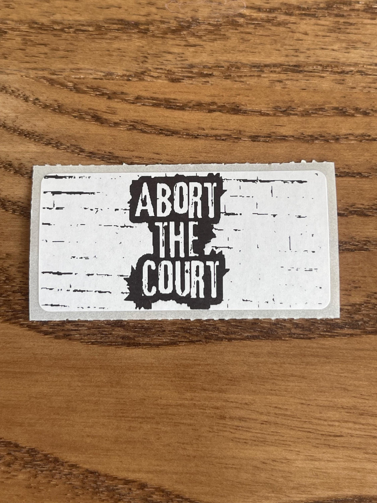 Thermal Sticker "Abort The Court" Sticker: Protest Handout Decal