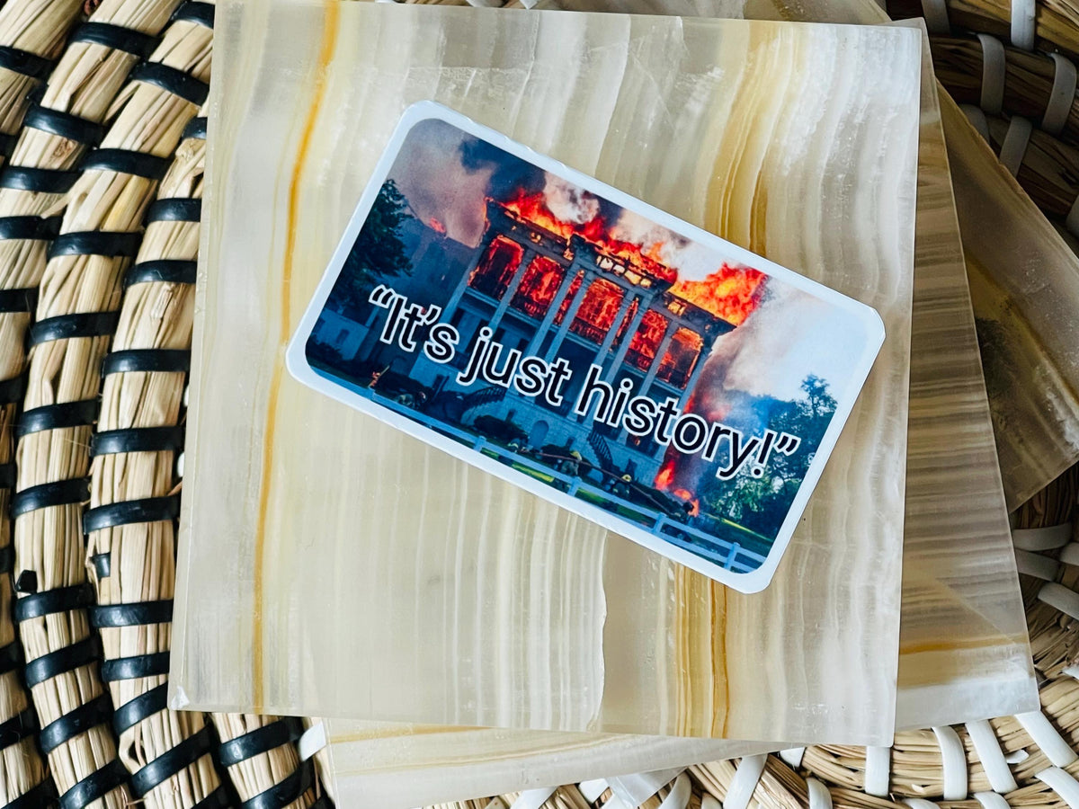 Sarcastic Anti-Racist Stickers Nottoway Plantation