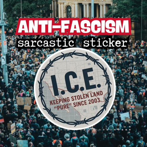 "I.C.E. Keeping Stolen Land 'Pure' Since 2003"  Satire – Vinyl Decal with Border Map & Barbed Wire Design