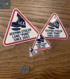 "I.C.E. Keeping Stolen Land 'Pure' Since 2003" Abolish ICE Triangle Sticker Radical