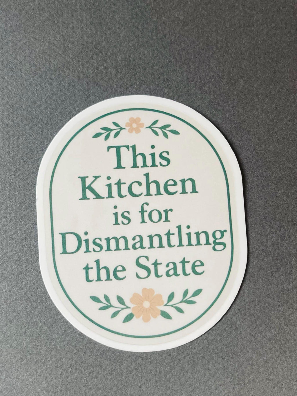 "This Kitchen is for Dismantling the State" Anti-Trump Feminist Humor Kitchen Sticker