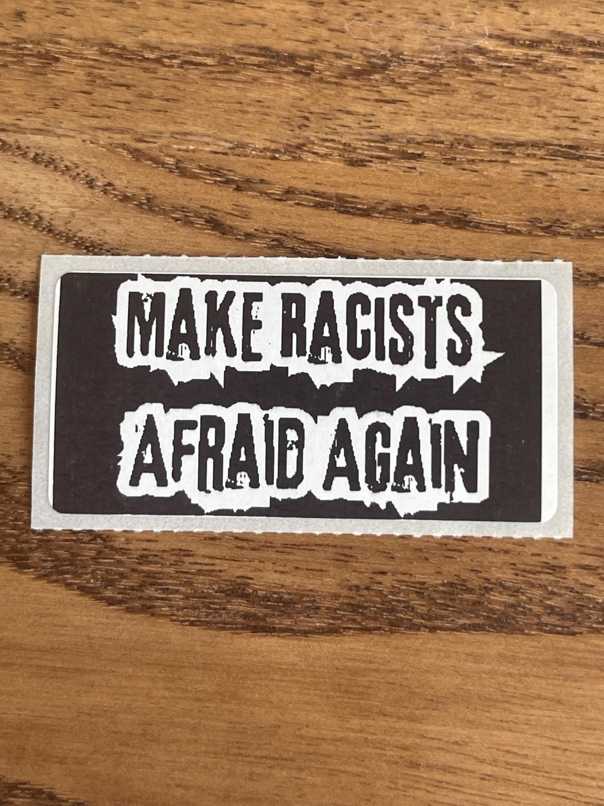 Thermal Sticker "Make Racists Afraid Again" Anti Racist Sticker