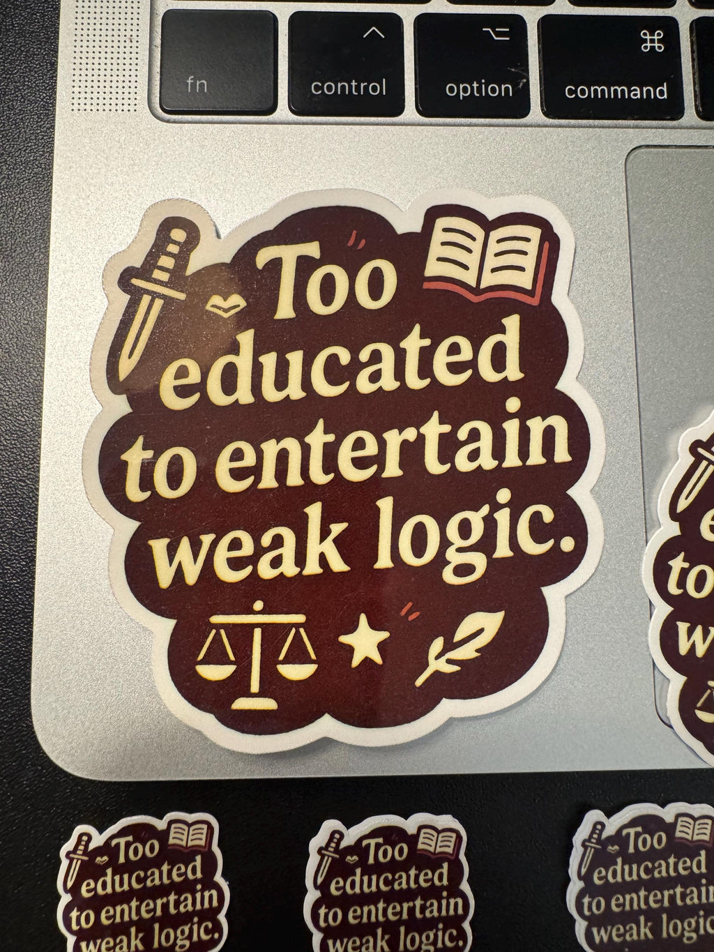 “Too Educated to Entertain Weak Logic” Funny Teacher Sticker