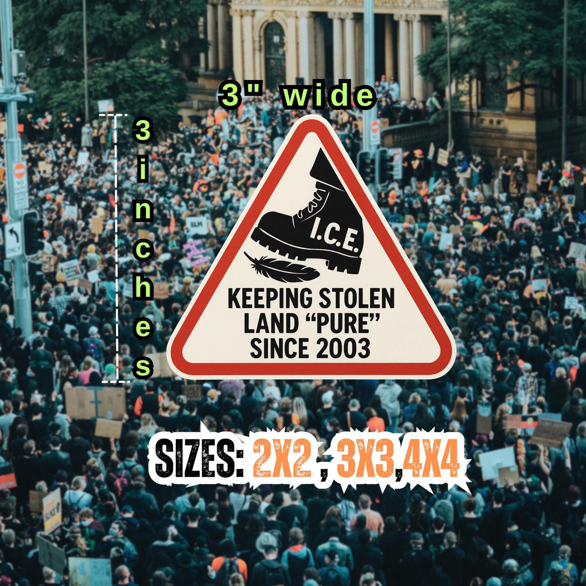 "I.C.E. Keeping Stolen Land 'Pure' Since 2003" Abolish ICE Triangle Sticker Radical