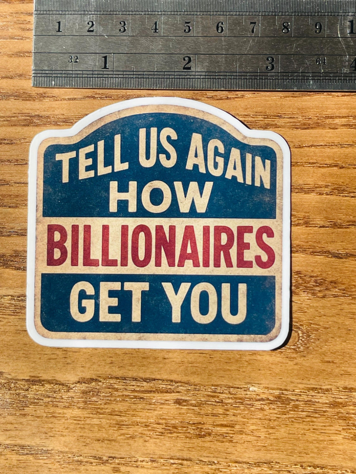 "Tell Us Again- How Billionaires Got You" Vintage Country Sign Political Satire Sticker