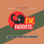 "EW, Fascists" Black Cat Protest Sticker