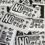 Thermal Sticker "No Justice No Peace" Protest Vinyl Decal