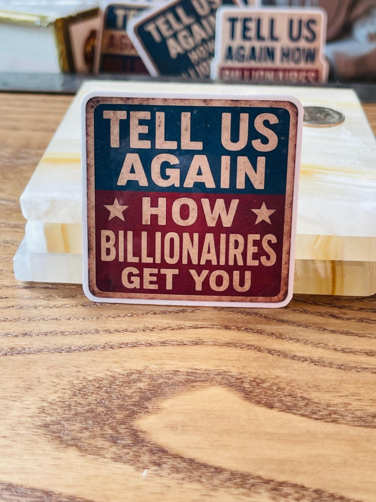 "Tell Us Again How Billionaires Get You" Political Satire Sticker: Rural Protest Road Sign (2 Inch Vinyl)